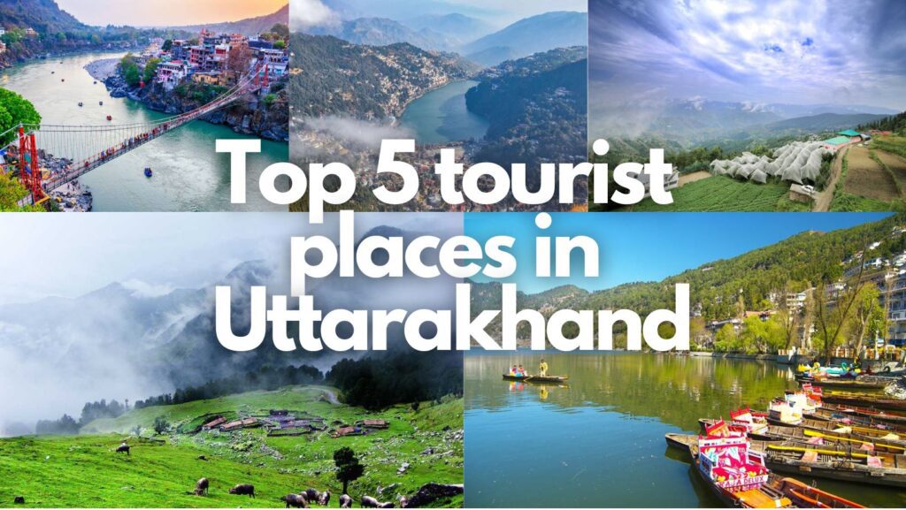 top-5-tourist-places-in-uttarakhand