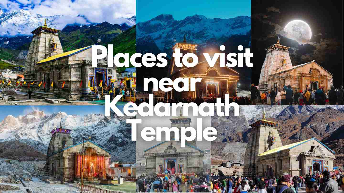 places to visit near kedarnath