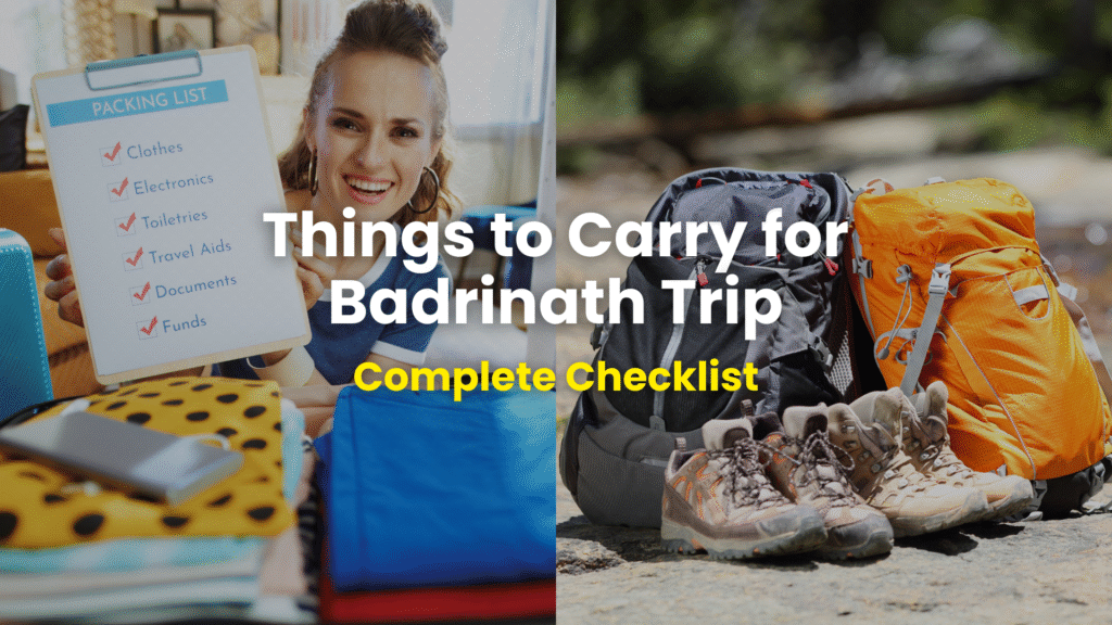 Things to Carry for Badrinath & Char Dham yatra, travel tips & health tips